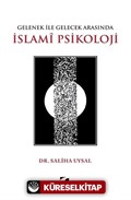 Gelenek İle Gelecek Arasında İslami Psikoloji