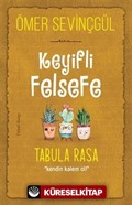 Keyifli Felsefe: Tabula Rasa / Kendin Kalem Ol