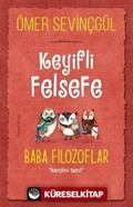 Keyifli Felsefe: Baba Filozoflar / Kendini Tanı