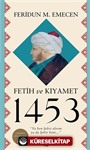 Fetih ve Kıyamet 1453