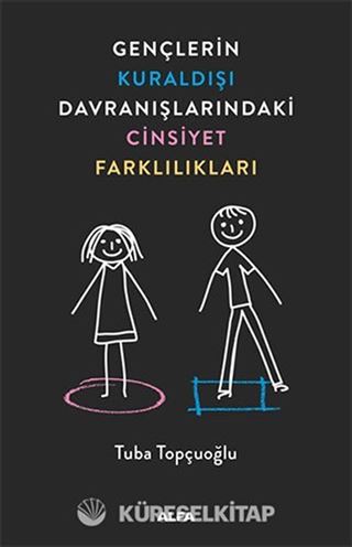 Gençlerin Kuraldışı Davranışlarındaki Cinsiyet Farklılıkları