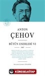 Anton Çehov - Bütün Eserleri 6 (Ciltli)