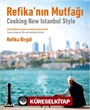 Refika'nın Mutfağı - Cooking New Istanbul Style