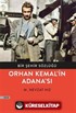 Bir Şehir Sözlüğü - Orhan Kemal'in Adana'sı