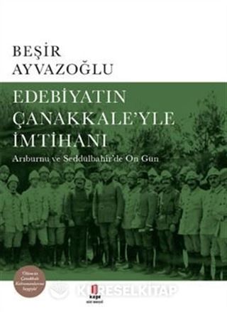 Edebiyatın Çanakkale'yle İmtihanı (Ciltli)