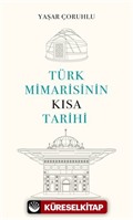 Türk Mimarisinin Kısa Tarihi