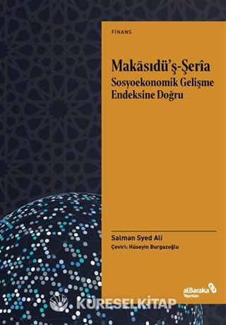 Makasıdü'ş-Serîa Sosyoekonomik Gelişme Endeksine Doğru: Teori ve Uygulama
