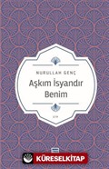 Aşkım İsyandır Benim