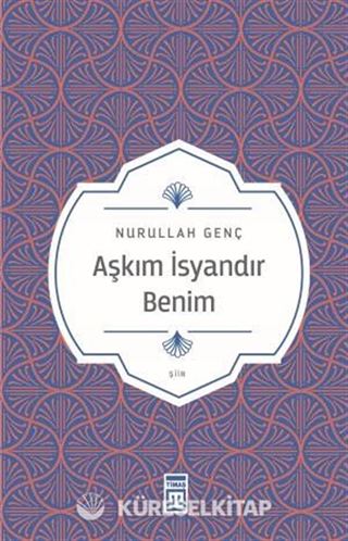 Aşkım İsyandır Benim