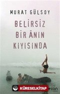 Belirsiz Bir Anın Kıyısında