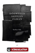 Dökmeden Sayılan Zaman