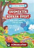 Düşmekten Korkan Bulut / Bi Dolu Hikaye