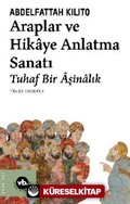 Araplar ve Hikaye Anlatma Sanatı Tuhaf Bir Âşinalık