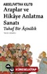 Araplar ve Hikaye Anlatma Sanatı Tuhaf Bir Âşinalık