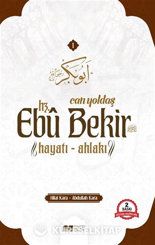 Can Yoldaşı Hz. Ebubekir Hayatı Ahlakı