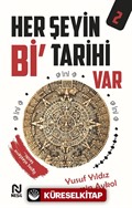 Her Şeyin Bi' Tarihi Var 2