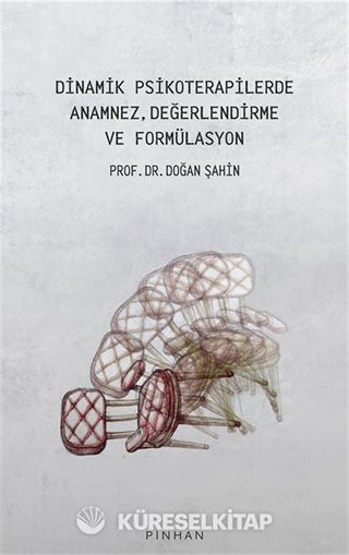 Dinamik Psikoterapilerde Anamnez, Değerlendirme ve Formülasyon