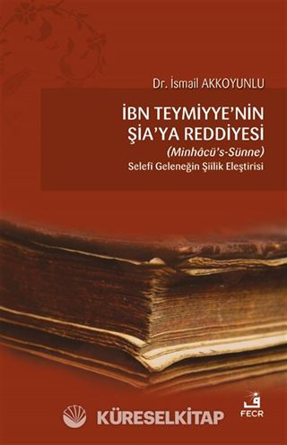 İbn Teymiyye'nin Şia'ya Reddiyesi
