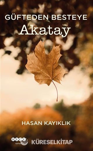 Güfteden Besteye Akatay