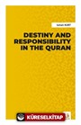 Destiny and Responsibility in the Quran