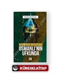 Osmanlı'nın Ufkunda