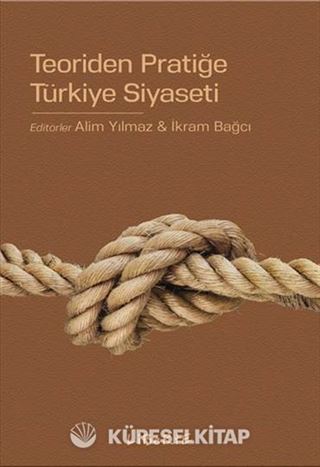 Teoriden Pratiğe Türkiye Siyaseti