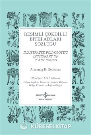 Resimli Çokdilli Bitki Adları Sözlüğü - Illustrated Polyglottic Dictionary Of Plant Names