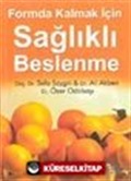 Formda Kalmak İçin Sağlıklı Beslenme