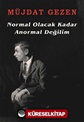 Normal Olacak Kadar Anormal Değilim