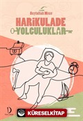 Harikulade Yolculuklar