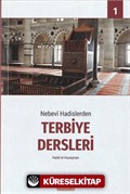 Nebevi Hadislerden Terbiye Dersleri - 1