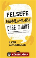 Felsefe Bunalımlara Çare midir ?