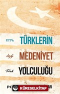 Türklerin Medeniyet Yolculuğu