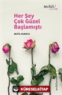 Her Şey Çok Güzel Başlamıştı