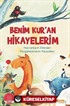 Benim Kur'an Hikayelerim / Hayvanların Dilinden Peygamberlerin Hikayeleri