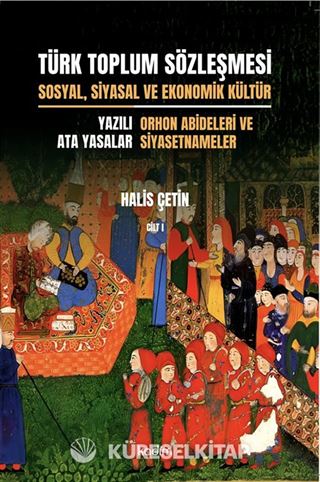Türk Toplum Sözleşmesi Sosyal, Siyasal ve Ekonomik Kültür (Birinci Cilt)