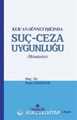 Kur'an ve Sünnet Işığında Suç - Ceza Uygunluğu
