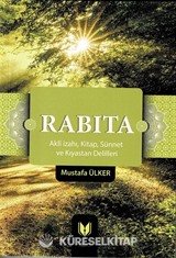 Rabıta (Aklî İzahı, Kitap, Sünnet ve Kıyastan Delilleri)