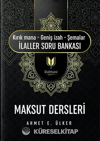 Maksut Dersleri (Kırık Mana - Geniş İzah - Şemalar İlaller Soru Bankası )