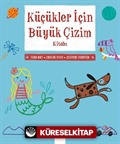 Küçükler İçin Büyük Çizim Kitabı