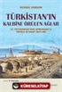 Türkistan'ın Kalbine Örülen Ağlar