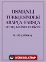 Osmanlı Türkçesindeki Arapça-Farsça Sesdeş Kelimeler Dizini