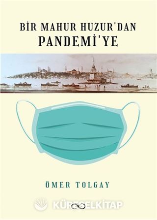 Bir Mahur Huzur'dan Pandemi'ye