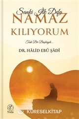 Sanki İlk Defa Namaz Kılıyorum; Tadı Bir Başkaydı...