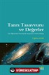 Tanrı Tasavvuru ve Değerler