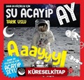 Daha Da Küçükler İçin Şu Acayip Ay