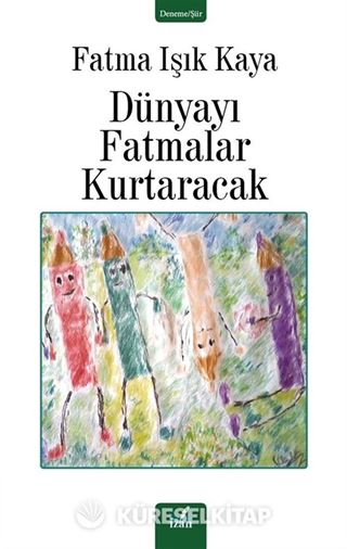 Dünyayı Fatmalar Kurtaracak