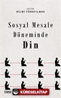 Sosyal Mesafe Döneminde Din