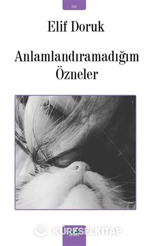 Anlamlandıramadığım Özneler