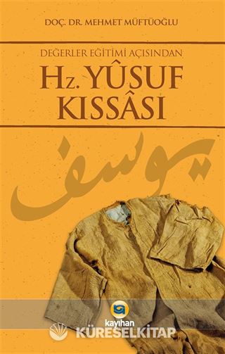 Değerler Eğitimi Açısından Hz. Yusuf Kıssası
